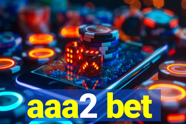 aaa2 bet